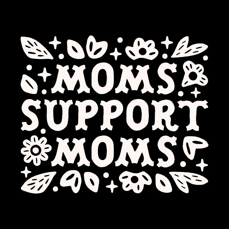 Moms support moms mothers group quotes