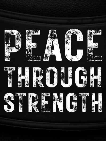Peace Through Strength 