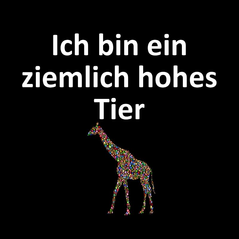 Ziemlich hohes Tier. Die Giraffe. Style Geschenk.
