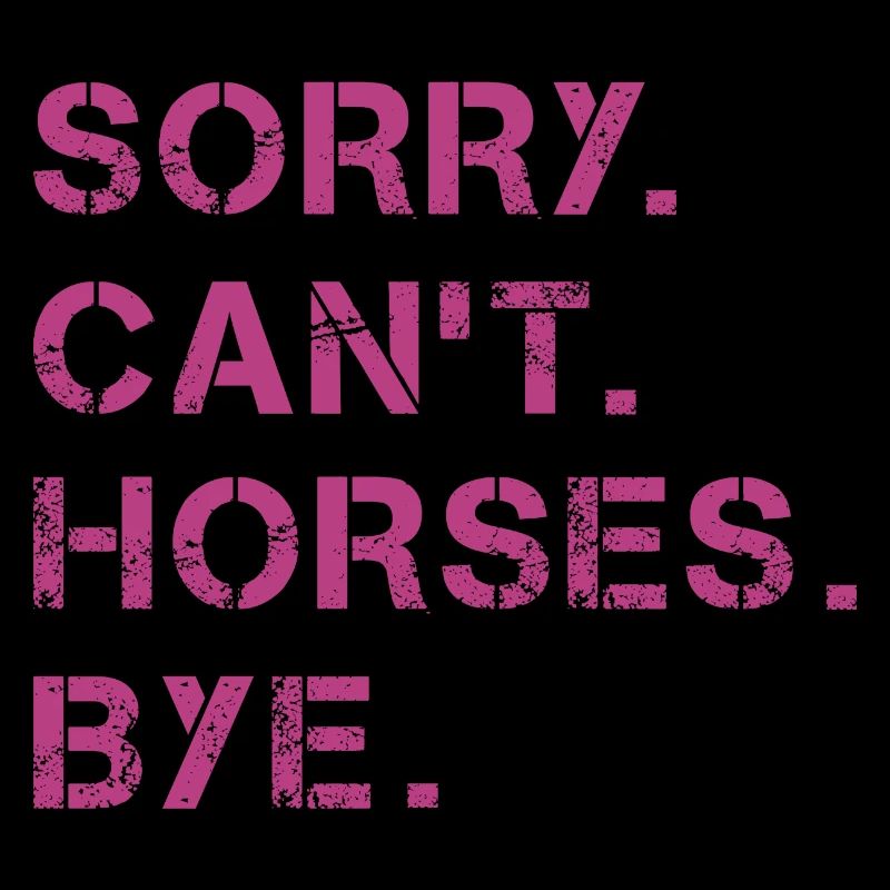 Désolé Can’t Horses Bye Cheval Cavalière idée de cadeau