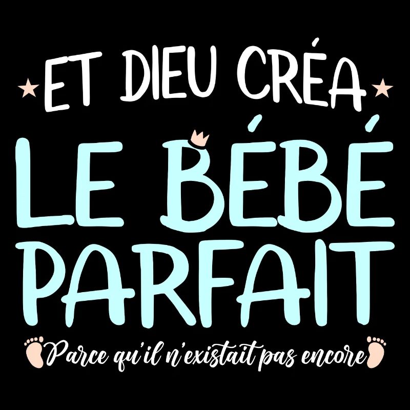 Et dieu créa le bébé parfait body mignon naissance
