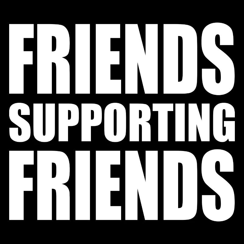 friends supporting friends