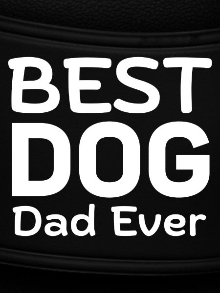 Best Dog Dad Ever