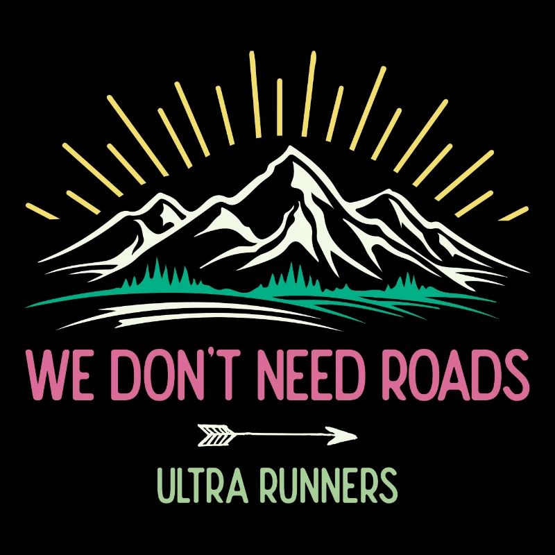 We Don't Need Roads. Ultra Runners