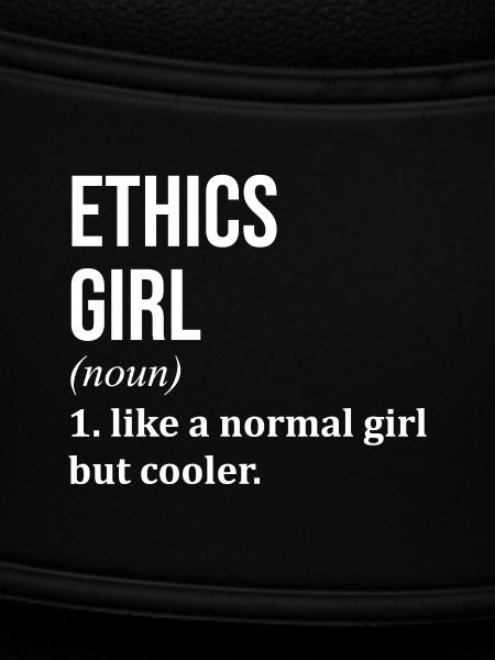 Ethics Ethics Ethics