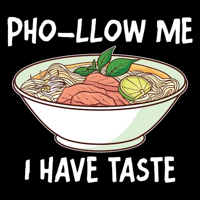 Funny Pho Vietnamese Noodle Soup Pho