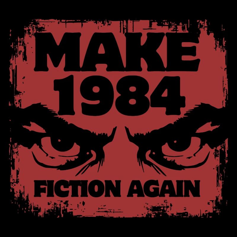 Make 1984 fiction again - Orwell