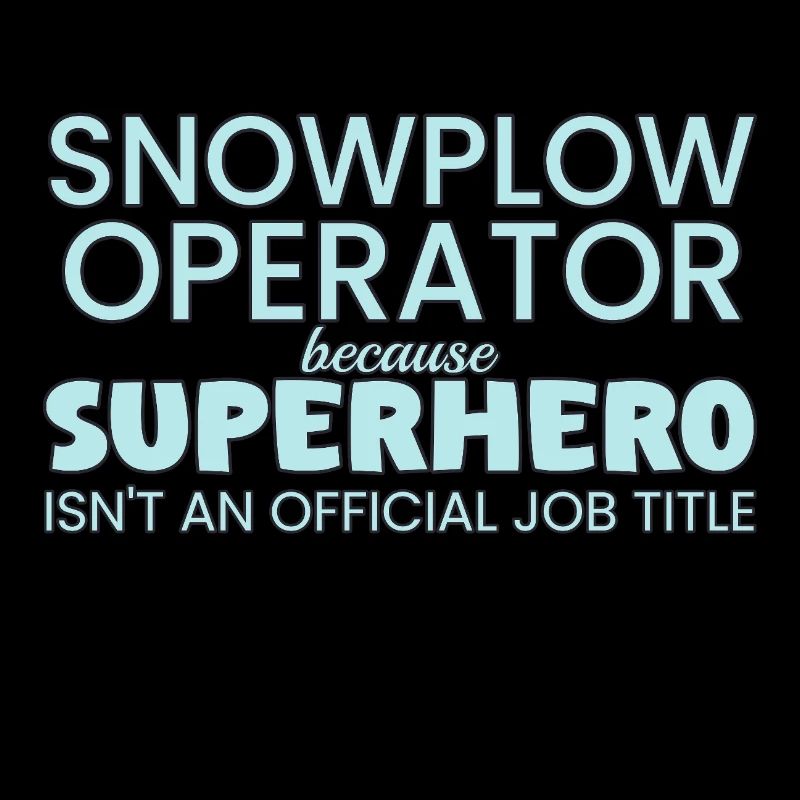 Snowplow Operator Superhero Schneepflugfahrer