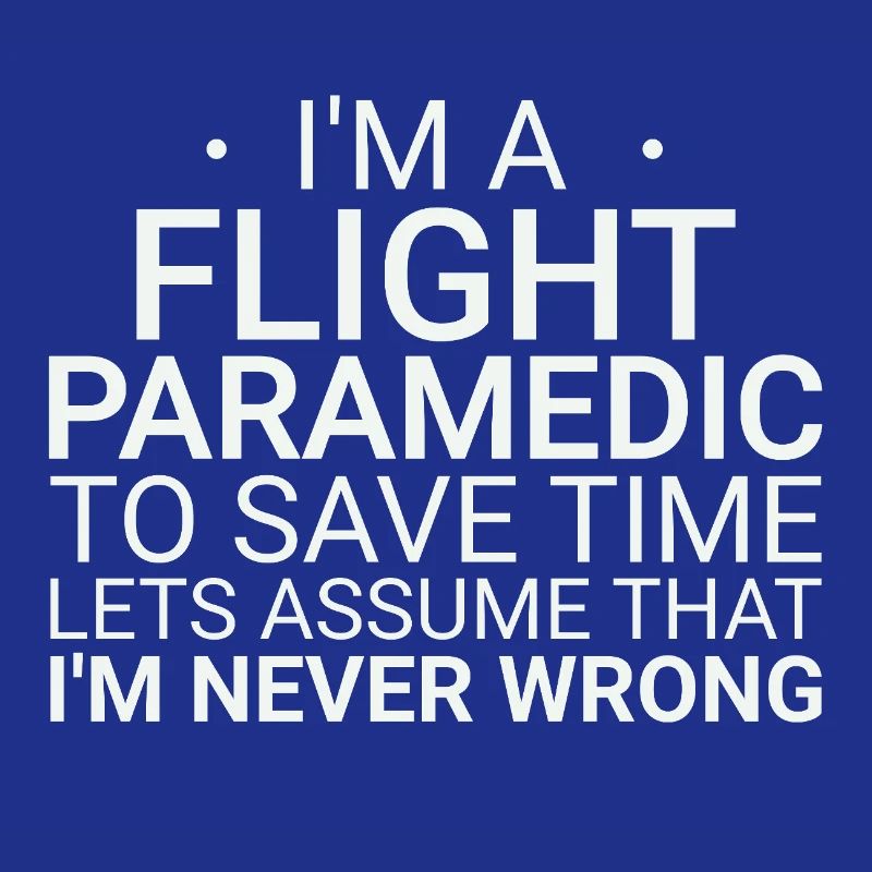 Flight Paramedic Never Wrong Air Rescue