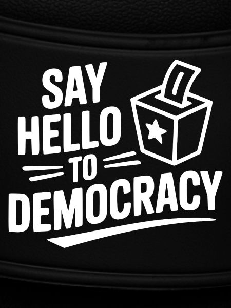 Say Hello to Democracy