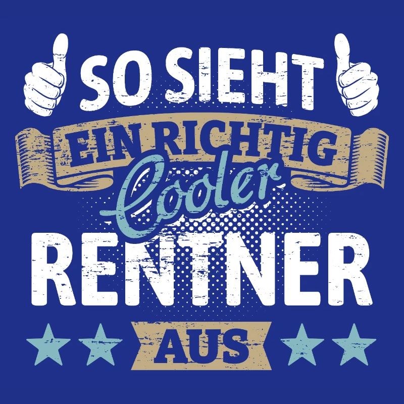 So sieht ein richtig cooler Rentner aus - Spruch