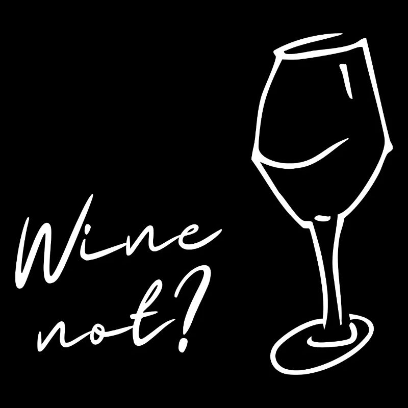 Wine instead of No, Wine not, gift for connoisseurs!