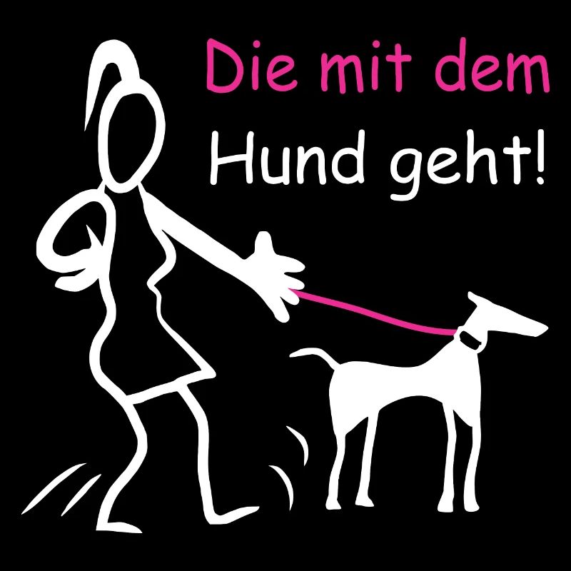Die mit dem Hund geht !