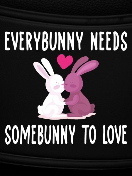 Everybunny needs somebunny to love