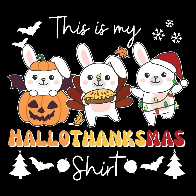 This is my Hallothanksmas shirt bunny