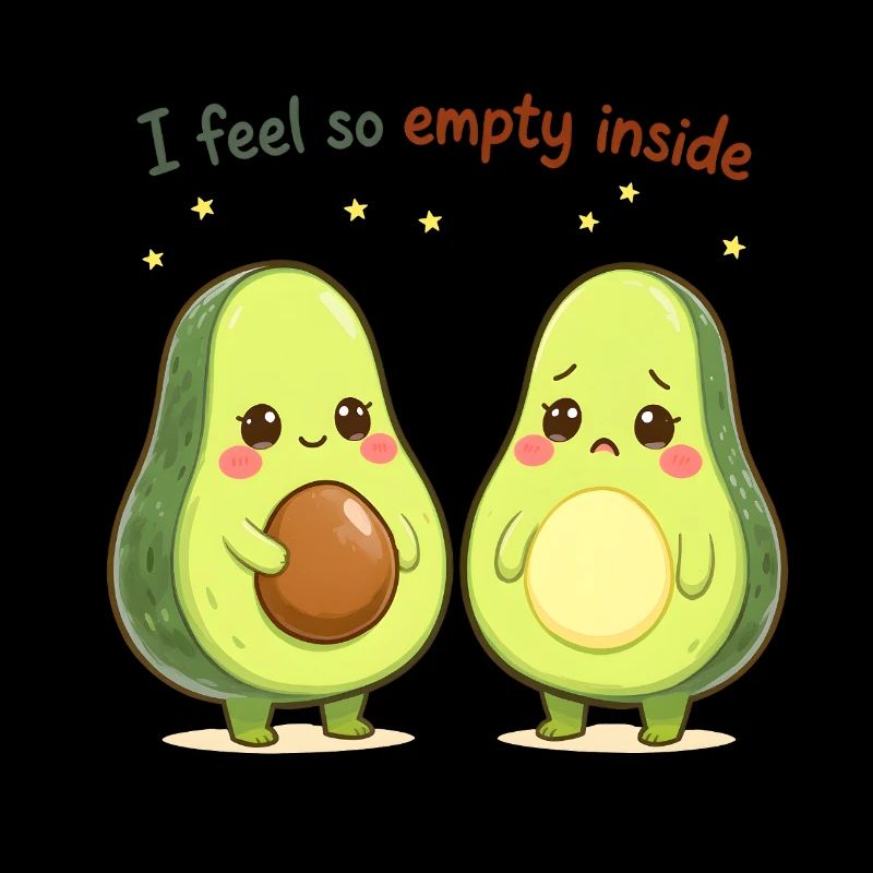 Süßes Avocado Design “I Feel So Empty Inside”