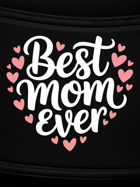 Die beste Mutter aller Zeiten