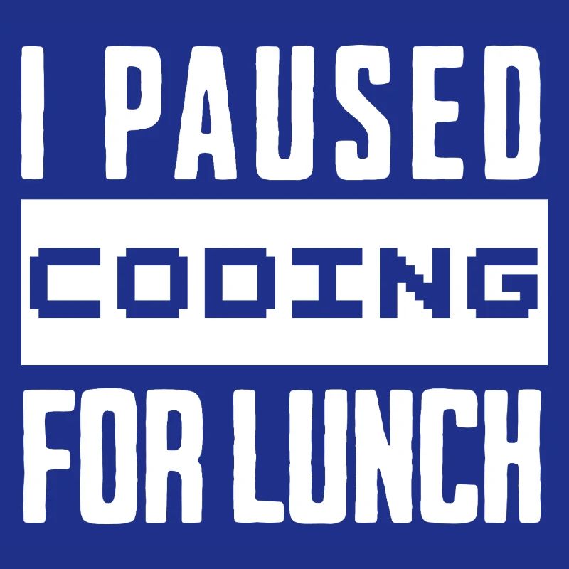 Nerd Coding , I Paused Coding for Lunch