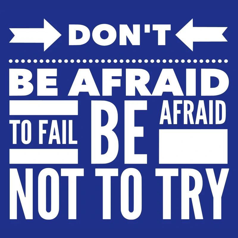 Afraid To Fail Try Quote White