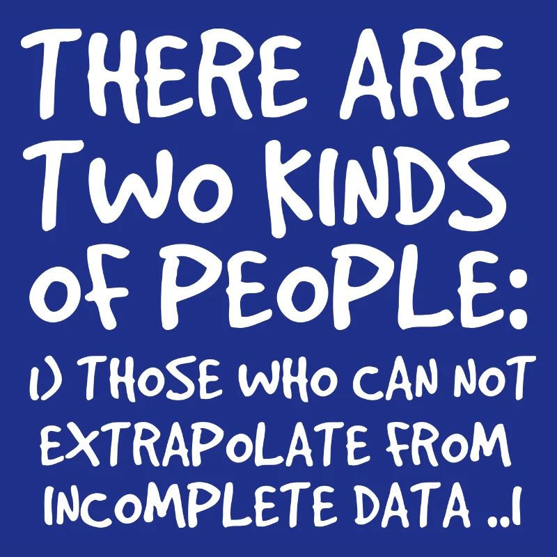 Incomplete Data Funny Science Nerd