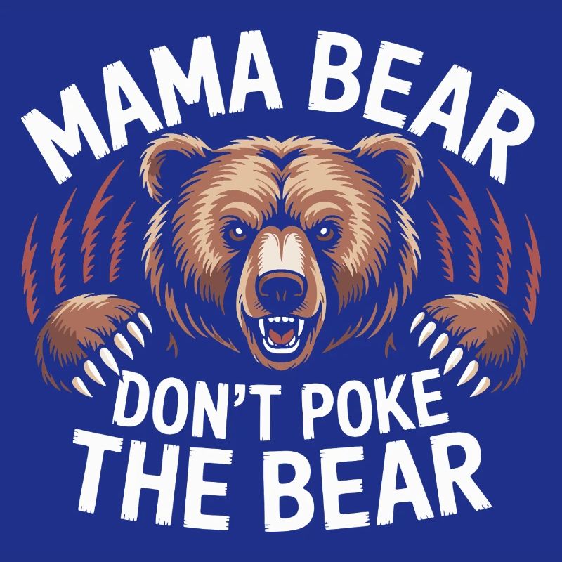 Fierce Mama Bear Warning Art Mothers Day Gift