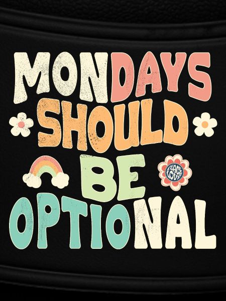 Mondays should be optional