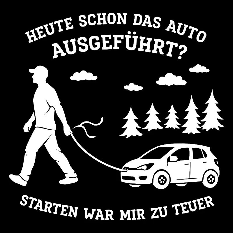 Heute Schon Das Auto Ausgeführt ?
