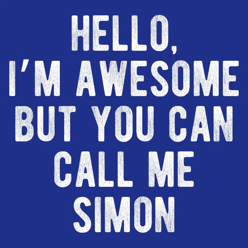 Hello I’m Awesome Call Me Simon Funny Quote