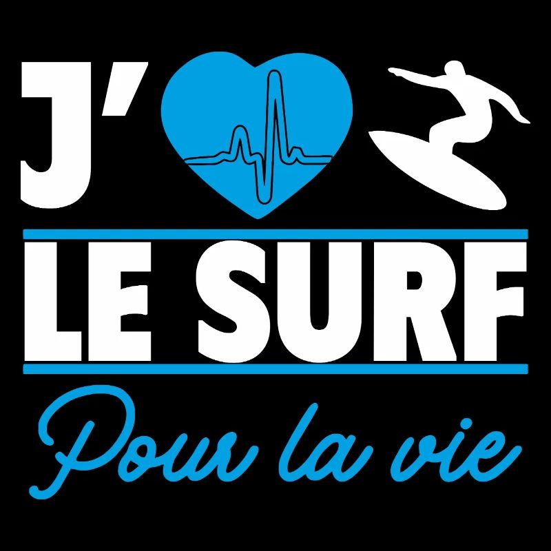 J’aime le surf pour la vie,Surf,Surfeuse,Surfeur