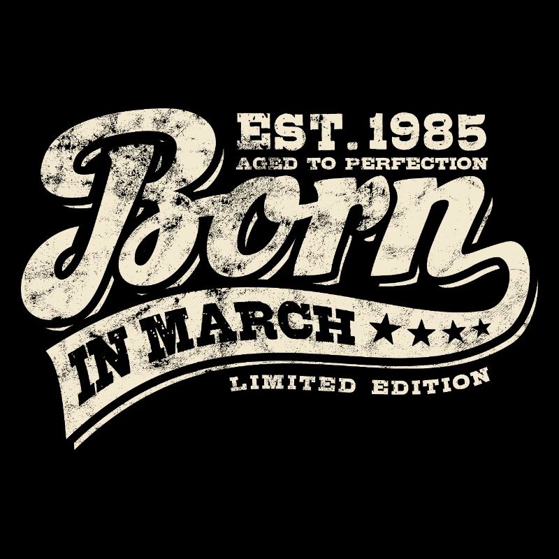 Né en mars 1985 - Anniversaire - Cadeau