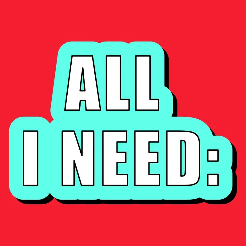 All i need is... vector graphic