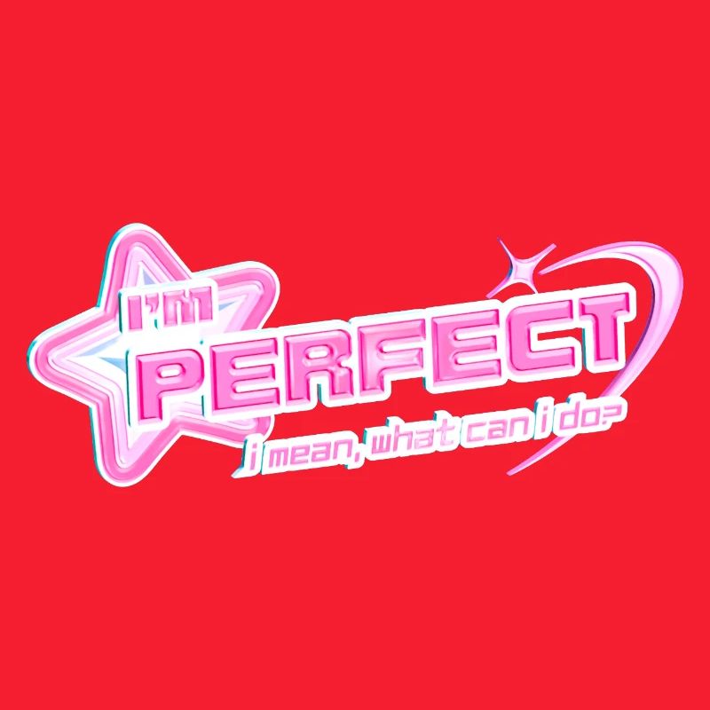 I'm Perfect – Y2K Pinkcore Diva Design
