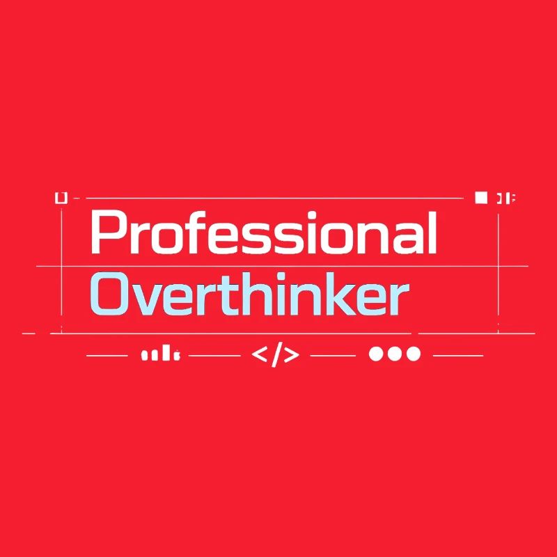 Technologie professionnelle OVERTHINKER