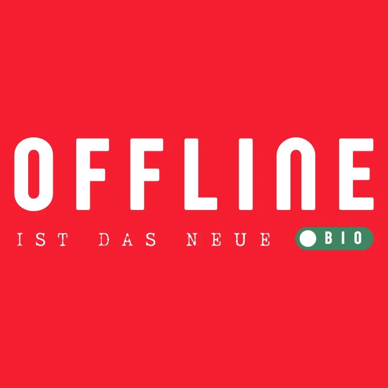 Offline ist das neue Bio