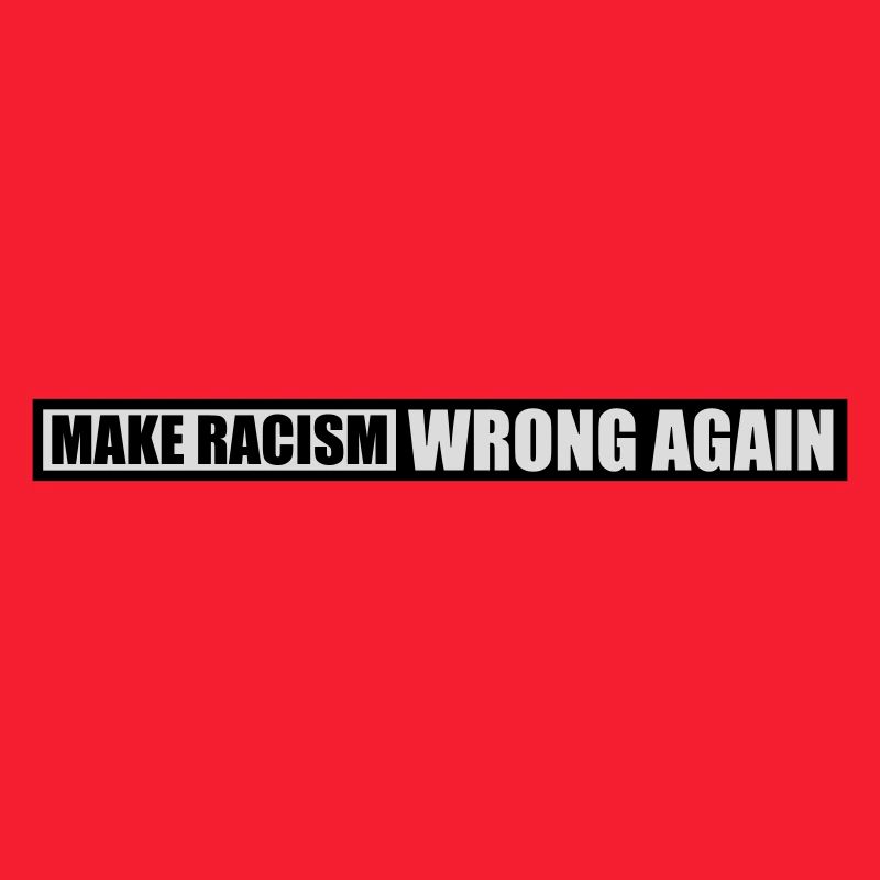 make racism wrong again