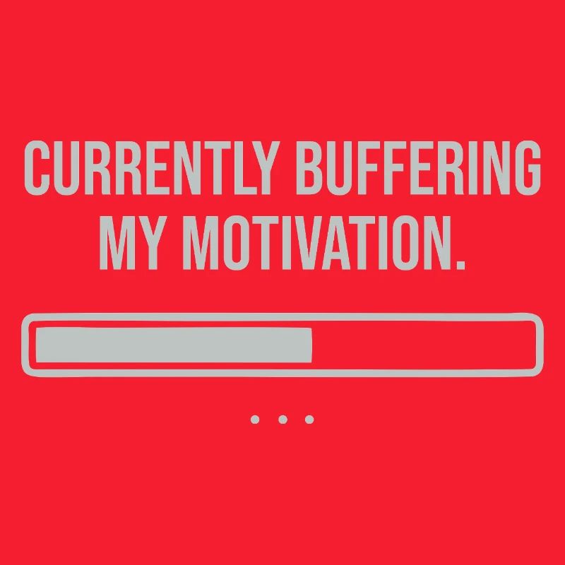 Currently buffering my motivation 