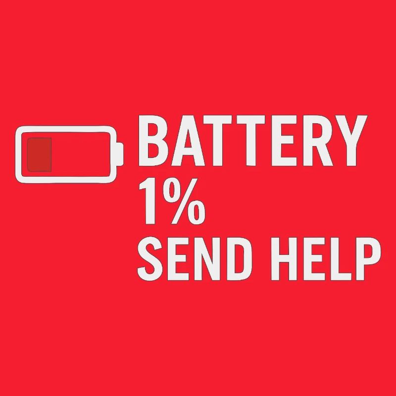 Battery 1% – Send Help | Morgenmuffel
