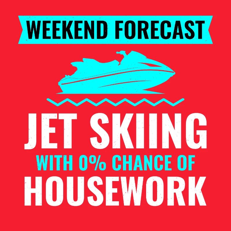 Prévisions du week-end Jet Ski Pas de travaux ménagers