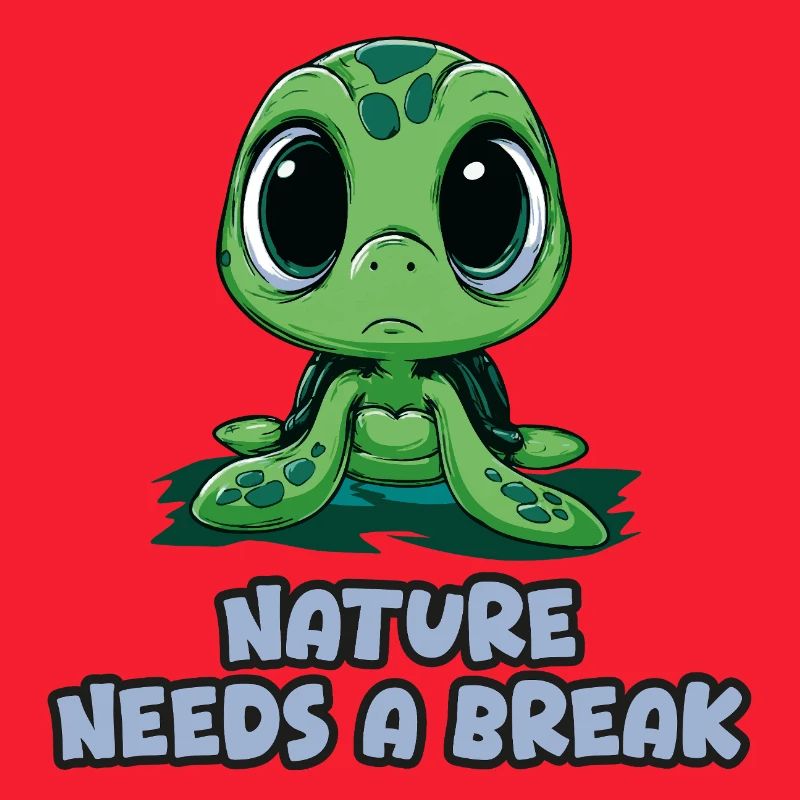 Nature Needs a Break - Turtle