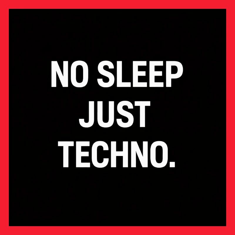 Pas de sommeil, juste Techno