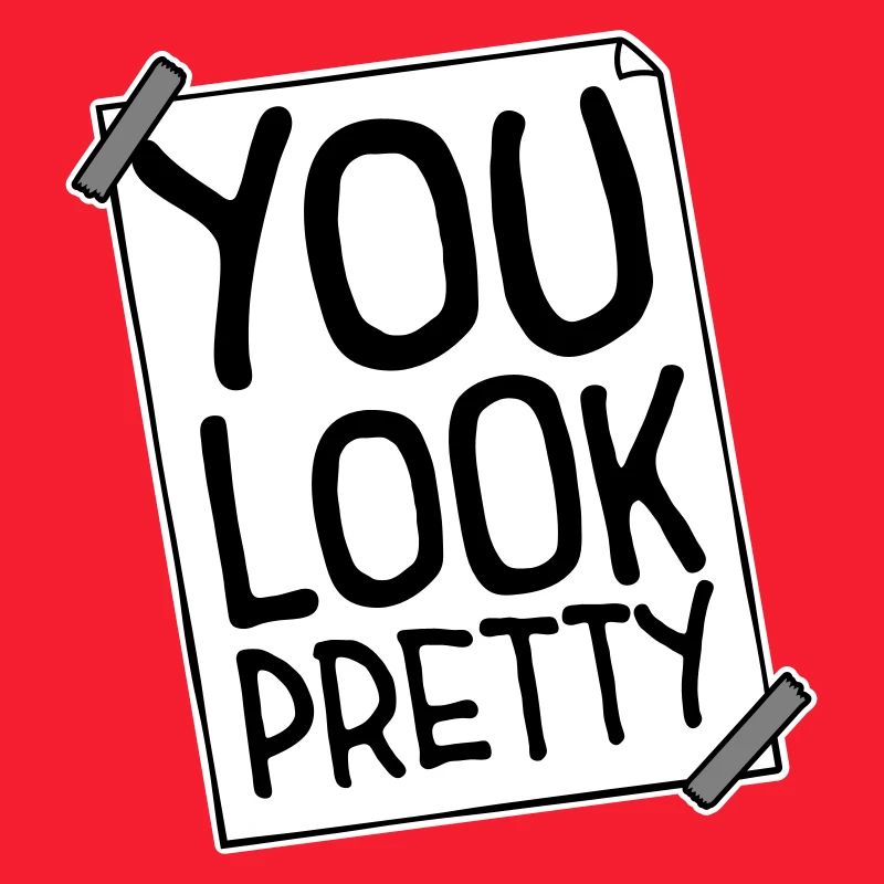 You Look Pretty Funny Complement Self Love Logo