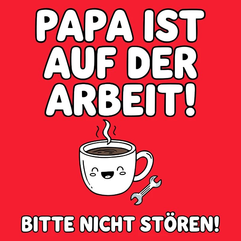 Dad is at work coffee humor
