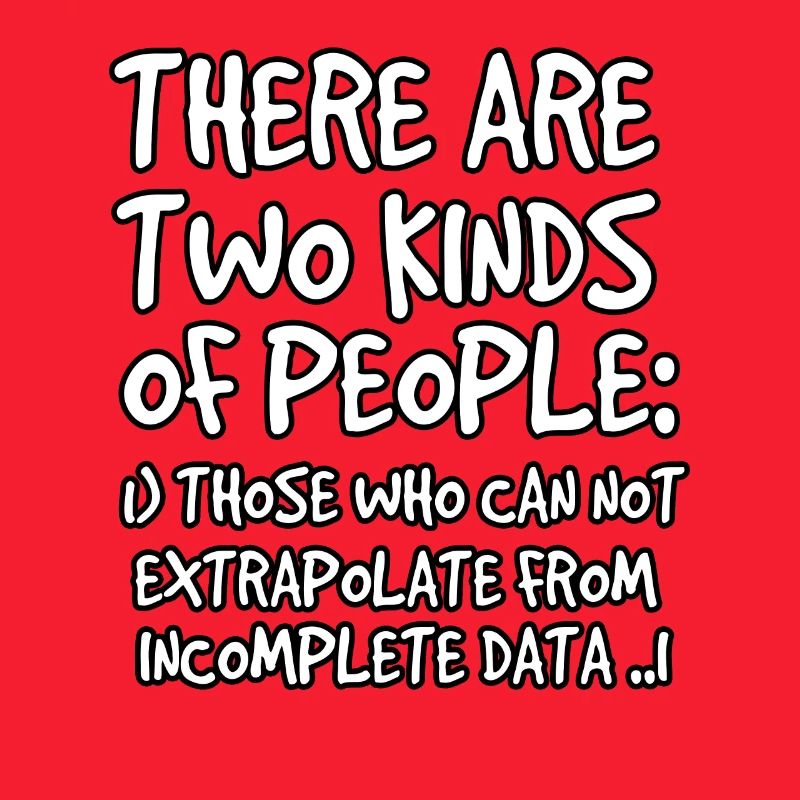 Incomplete Data Funny Science Nerd