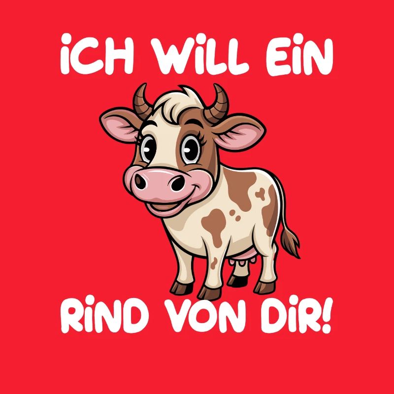 Ich Will Ein Rind Von Dir Lustiger Spruch Mit Kuh