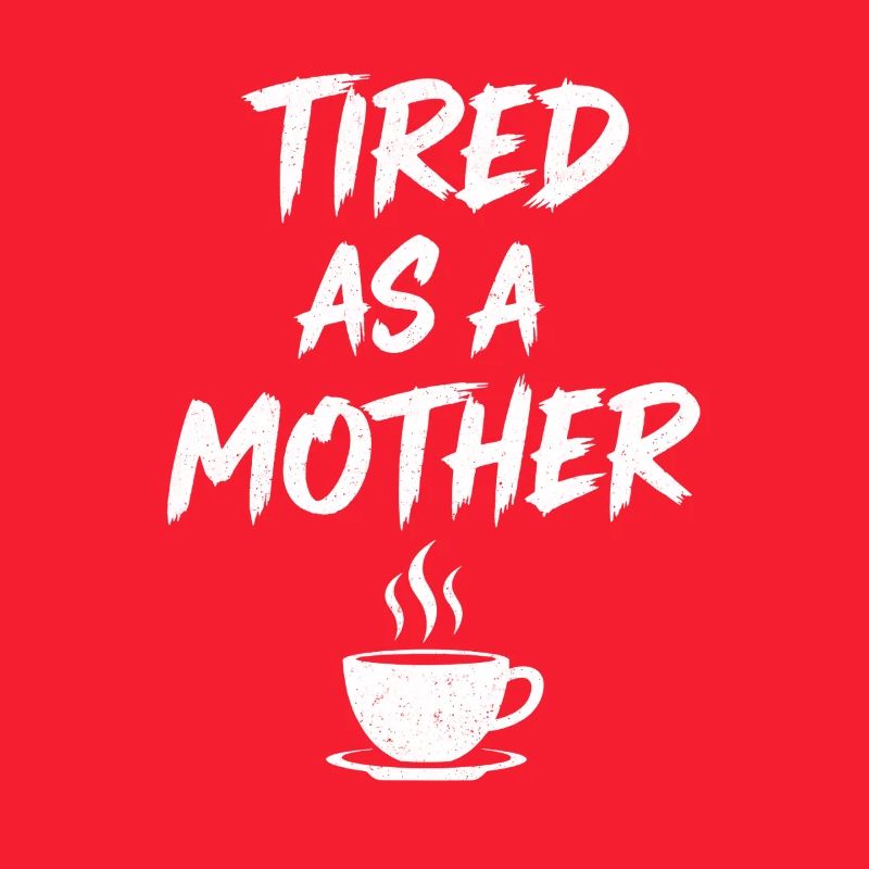 Müde Mutter Kaffee Motiv