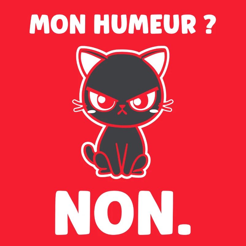 Chat grognon MON HUMEUR