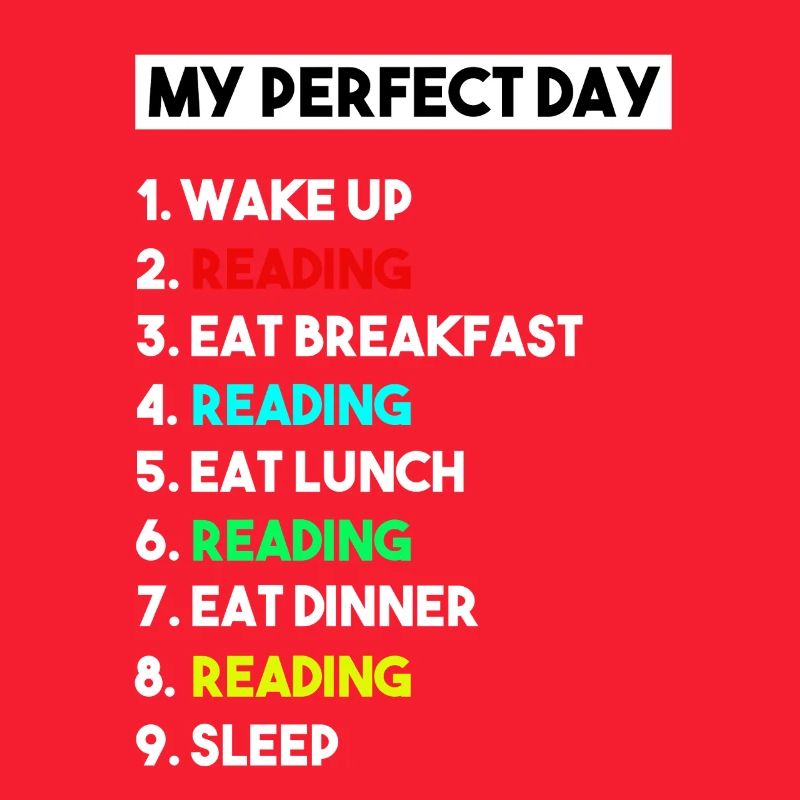 My Perfect Day Reading Funny Bookworm Schedule