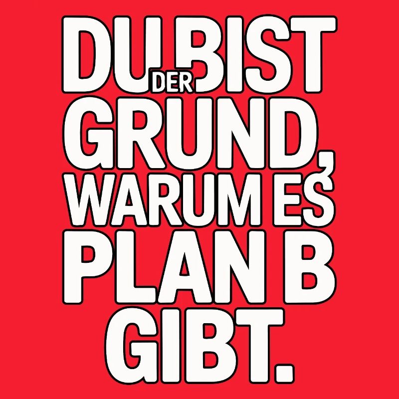 You're the reason there's a plan B