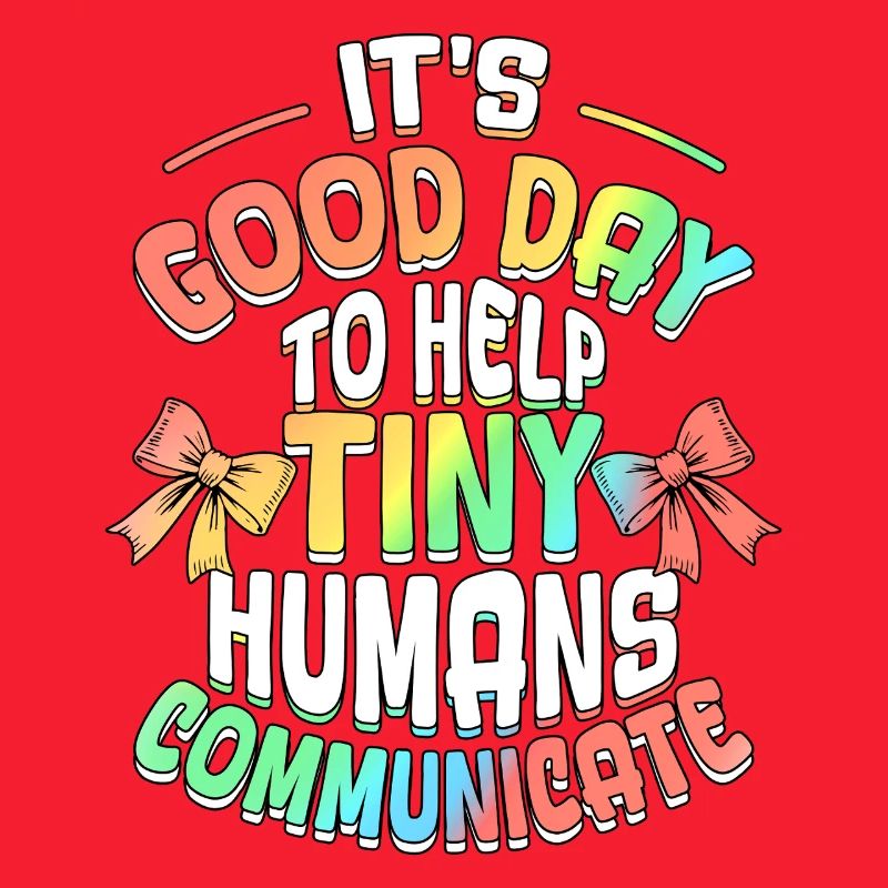 Good Day To Help Tiny Humans Communicate SLP