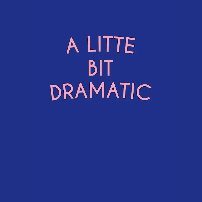 A Little Bit Dramatic Typography